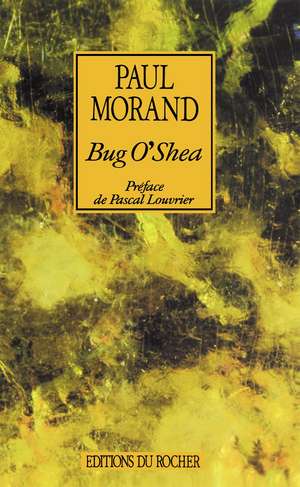 Bug O'Shea de Paul Morand