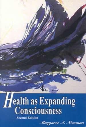 Health as Expanding Consciousness de Margaret A. Newman