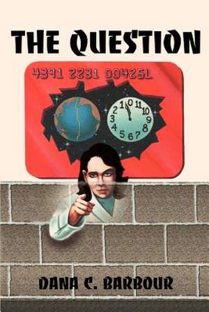 The Question de Dana Collin Barbour