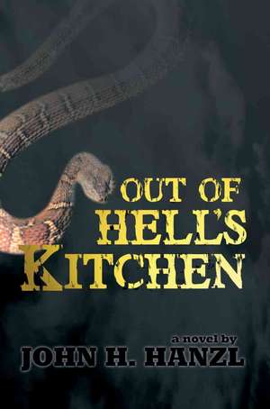 Out of Hell's Kitchen de John H. Hanzl