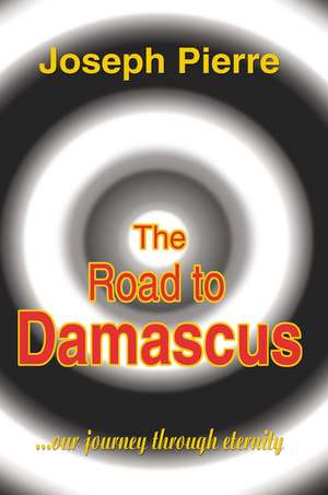 The Road to Damascus de Joseph Pierre