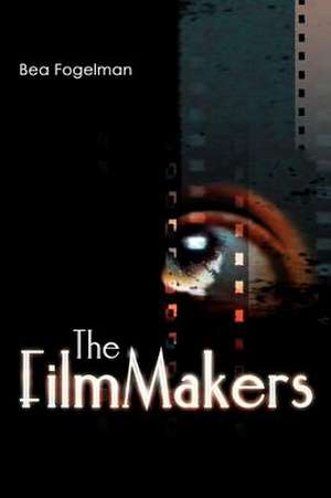 The FilmMakers de Bea Fogelman