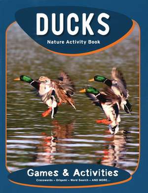 Ducks Nature Activity Book de James Kavanagh