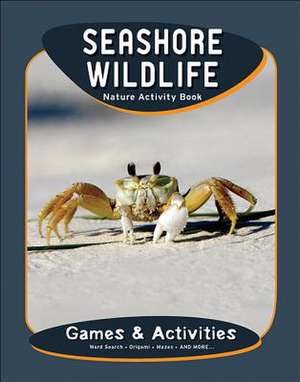 Seashore Wildlife Nature Activity Book de James Kavanagh