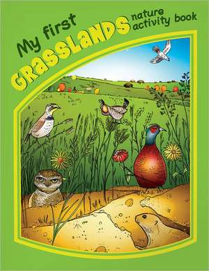 My First Grasslands Nature Activity Book de James Kavanagh