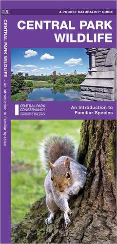 Central Park Wildlife: A Folding Pocket Guide to Familiar Species de James Kavanagh