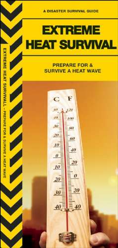 Extreme Heat Survival de James Kavanagh