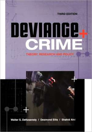 Deviance and Crime: Theory, Research and Policy de Walter DeKeseredy