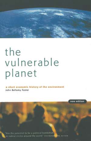 The Vulnerable Planet de John Bellamy Foster