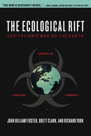 The Ecological Rift: Capitalism's War on the Earth de John Bellamy Foster