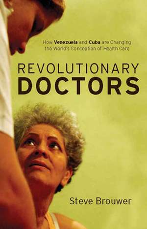 Revolutionary Doctors de Steve Brouwer