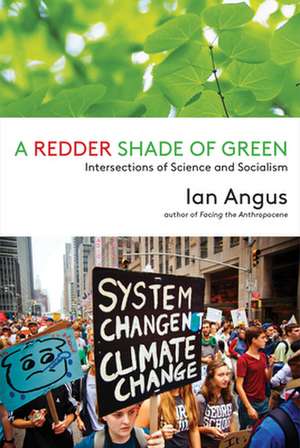 A Redder Shade of Green de Ian Angus