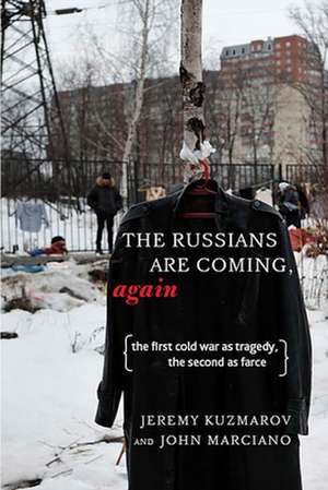 The Russians Are Coming, Again de Jeremy Kuzmarov