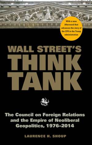 Wall Street's Think Tank de Laurence H Shoup