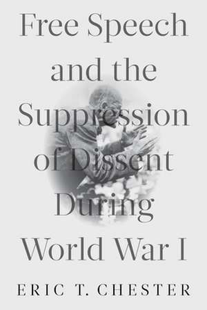 Chester, E: Free Speech and the Suppression of Dissent Durin de Eric T. Chester