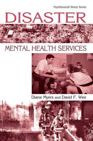 Disaster Mental Health Services: A Primer for Practitioners de Diane Myers