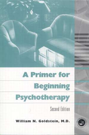 A Primer for Beginning Psychotherapy de William N. Goldstein