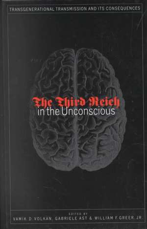 Third Reich in the Unconscious de Vamik D. Volkan