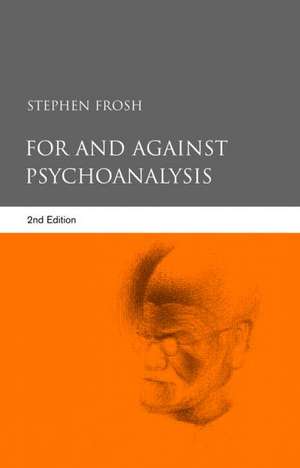 For and Against Psychoanalysis de Stephen Frosh