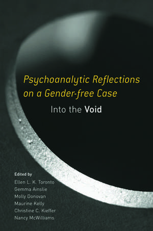 Psychoanalytic Reflections on a Gender-free Case: Into the Void de Ellen L. K. Toronto