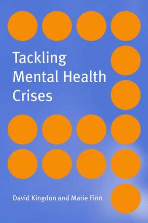 Tackling Mental Health Crises de David Kingdon