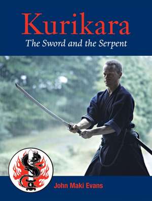 Kurikara: The Eightfold Way of the Japanese Sword de John Maki Evans