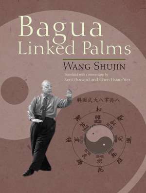 Bagua Linked Palms de Wang Shujin