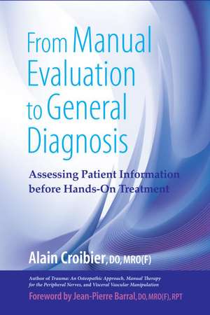 From Manual Evaluation to General Diagnosis: Assessing Patient Information Before Hands-On Treatment de Alain Croibier