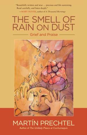 The Smell of Rain on Dust de Martin Prechtel