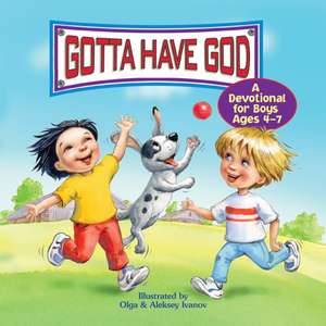 Gotta Have God de Rose Publishing