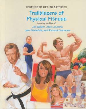 Trailblazers of Physical Fitness de Phelan Powell