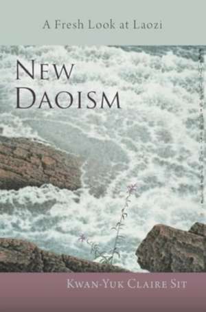 New Daoism de Kwan-Yuk Claire Sit