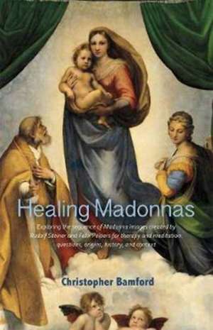 Healing Madonnas de Christopher Bamford