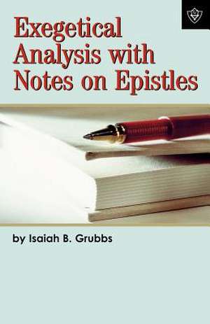 Exegetical Analysis with Notes on Epistles de Isaiah B. Grubbs