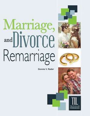 Marriage, Divorce and Remarriage de Donnie V. Rader