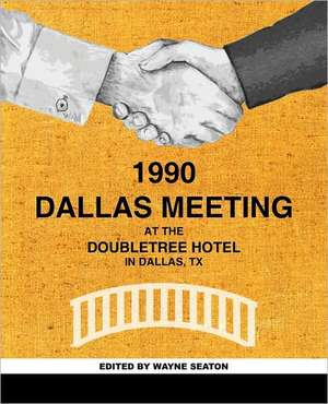 The Dallas Meeting de Wayne Seaton