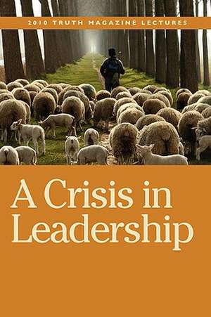 A Crisis in Leadership de Mike Willis