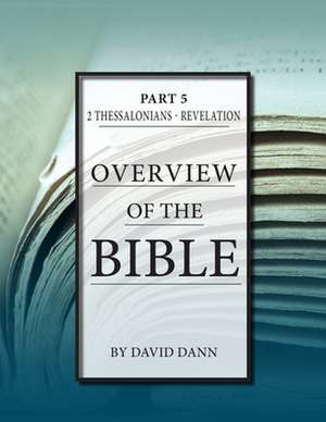 Overview of the Bible, Part 5 de David Dann