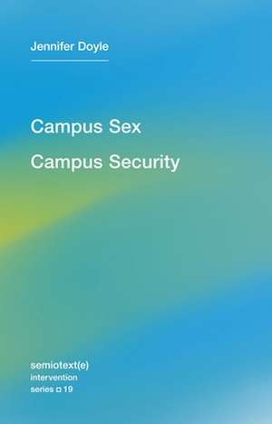 Campus Sex, Campus Security de Jennifer Doyle