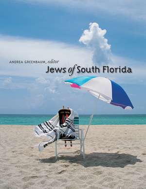 Jews of South Florida de Andrea Greenbaum