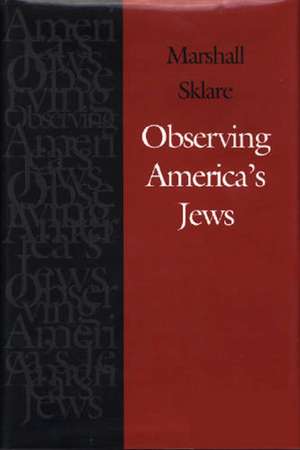 Observing America’s Jews de Marshall Sklare