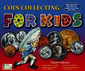 Coin Collecting for Kids Coin Book: Level 2 de Steve Otfinoski