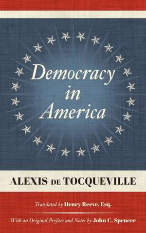 Democracy in America (1838) de Alexis De Tocqueville