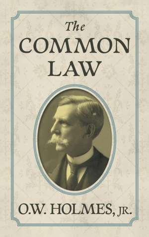 The Common Law de Jr. Oliver Wendell Holmes