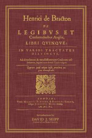 de Legibus Et Consuetudinibus Angliae, Libri Quinque de Henry De Bracton