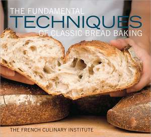 The Fundamental Techniques of Classic Bread Baking de Matthew Septimus