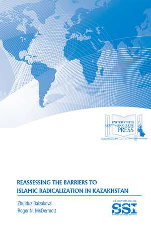 Reassessing the Barriers to Islamic Radicalization in Kazakhstan de Zhulduz Baizakova