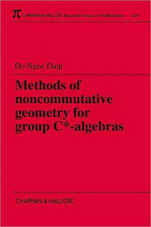 Methods of Noncommutative Geometry for Group C*-Algebras de Do Ngoc Diep