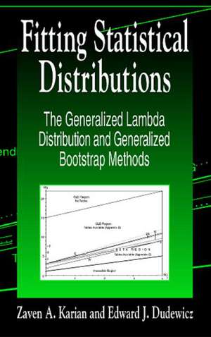 Fitting Statistical Distributions: The Generalized Lambda Distribution and Generalized Bootstrap Methods de Zaven A. Karian