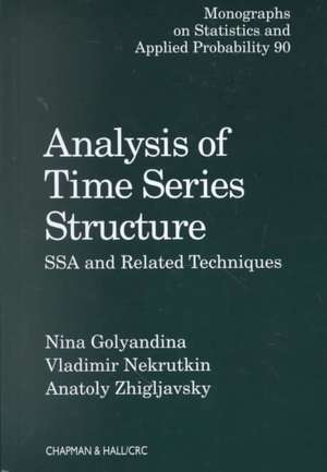 Analysis of Time Series Structure: SSA and Related Techniques de Nina Golyandina